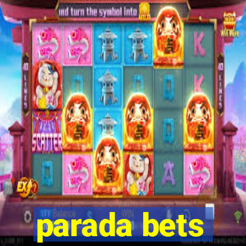 parada bets